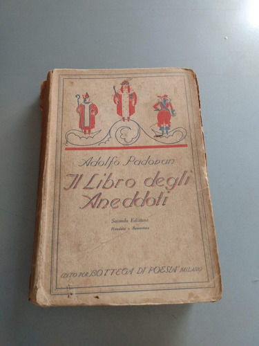 Adolfo Padovan - Il Libro Degli Aneddoti - 2a Edicion 1924