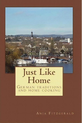 Just Like Home, De Anja Fitzgerald. Editorial Createspace Independent Publishing Platform, Tapa Blanda En Inglés
