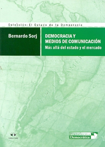 Democracia Y Medios De Comunicacion  - Sorj, Bernardo