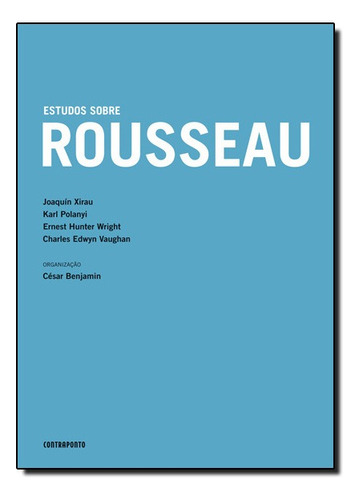 Estudos Sobre Rousseau, De Joaquín Xirau. Editora Contraponto Editora, Capa Mole Em Português, 2015