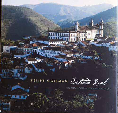 Libro Estrada Real The Royal Gold And Diamond Tracks De Goif