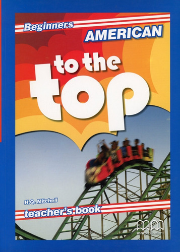 American To The Top - Beginners - Tch's - Mitchell H.q, De Mitchell H.q.. Editorial Mm Publications, Tapa Blanda En Inglés, 2007