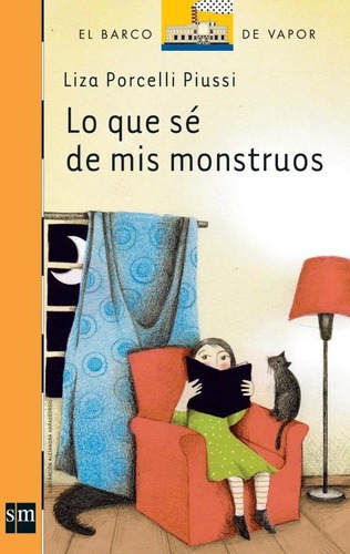 Lo Que Se De Mis Monstruos - Liza Porcelli Piussi, de Liza Porcelli Piussi. Editorial SM EDICIONES en español