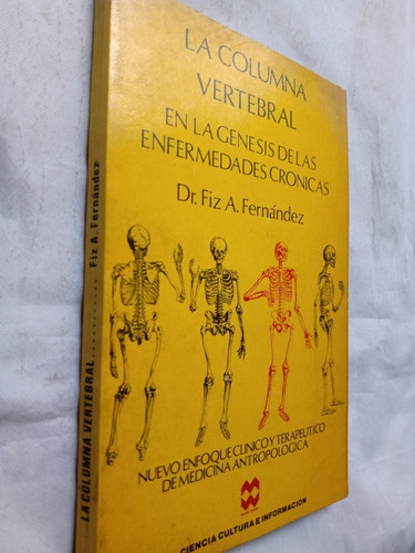 La Columna Vertebral Genesis Enfermedades Dr Fiz Fernandez 