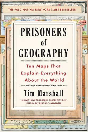 Prisoners Of Geography, 1: Ten Maps That Explain Eve