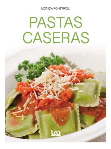 Pastas Caseras, De Sin . Editorial Ediciones Lea S.a., Edición 1 En Español