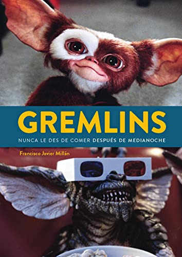 Gremlins Nunca Le Des De Comer Despues De Medianoche - Milla