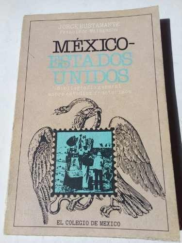 Libro Estudios Fronterizos Mexico Estados Unidos Bustamante