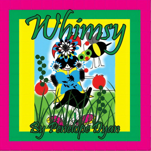 Whimsy, De Dyan, Penelope. Editorial Bellissima Pub, Tapa Blanda En Inglés
