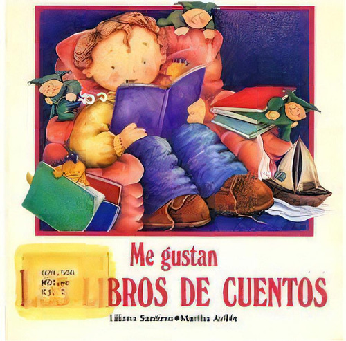 Me Gustan Los Libros De Cuentos, De Santiroso, Liliana. Editorial Libros Del Quirquincho En Español