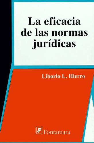 Eficacia De Normas Jurídicas - Liborio L. Hierro - Fontamara