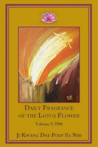 Daily Fragrance Of The Lotus Flower, Vol. 5 (1996), De Ji Kwang Dae Poep Sa Nim. Editorial Lotus Buddhist Monastery, Tapa Blanda En Inglés