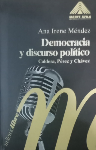 Democracia Y Discurso Político   C. P. Ch. Ana Irene Méndez