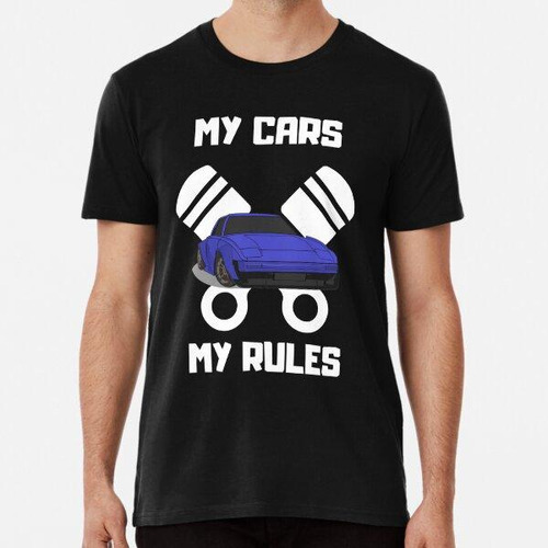 Remera My Cars My Rules Regalo Divertido Para Mecánico Algod