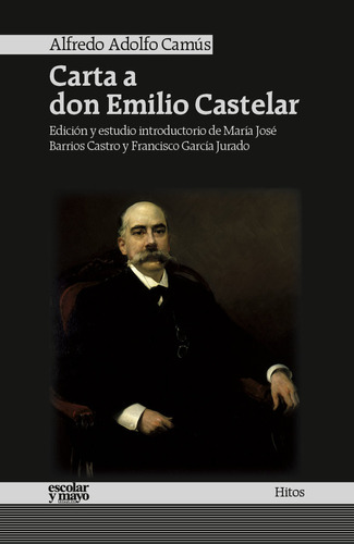 Carta A Don Emilio Castelar - Camús, Alfredo Adolfo