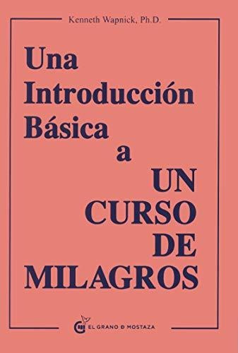 Una Introduccion Basica A Un Curso De Milagros