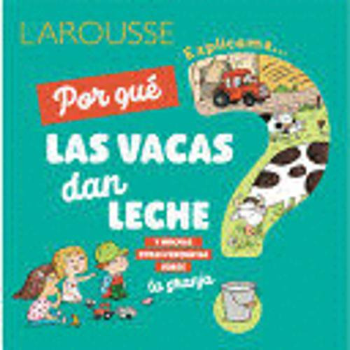 Libro ¿por Qué Las Vacas Dan Leche?