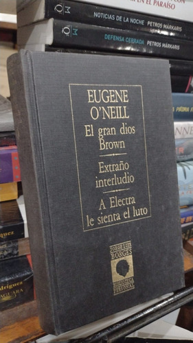 Eugene O´neill El Gran Dios Brown Extraño In Prologo Borges