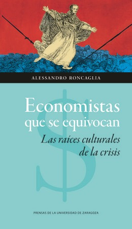 Economistas Que Se Equivocan. Las Raices Culturales De La...