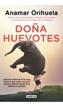 Comprar Doña Huevotes, De Anamar Orihuela. Editorial Aguilar, Tapa Blanda En Español, 2023