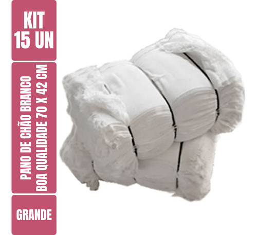 Pano De Chão Branco Alvejado 70 X 42 Cm - Neves - Grande - Tipo Saco Duplo Kit C/ 15 Unidades