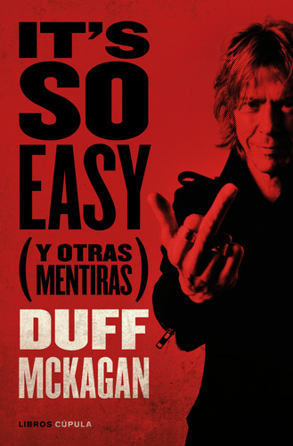 It's So Easy Mckagan, Duff Cupula (libros Cupula)