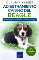 Comprar Libro : Adiestramiento Canino Del Beagle Adiestramiento...