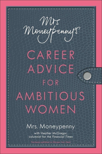 Libro Mrs. Moneypennyøs Career Advice For Ambitiouinglés