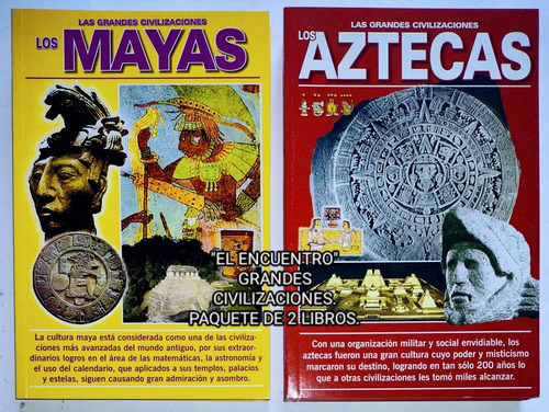 Las Grandes Civilizaciones Aztecas Y Mayas/ El Esplendor 