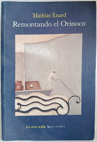 Remontando El Orinoco Mathias Enard