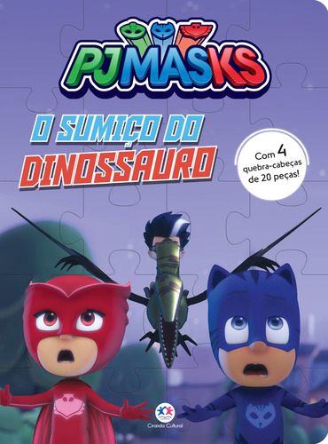 PJ Masks - O sumiço do dinossauro, de Cultural, Ciranda. Editorial Ciranda Cultural, capa mole em português, 2022