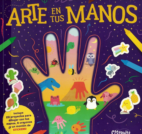 Arte En Tus Manos - Incluye Crayones Y Stickers * Catapulta