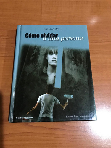 Como Olvidar A Una Persona Ricardo Ros (Usado)