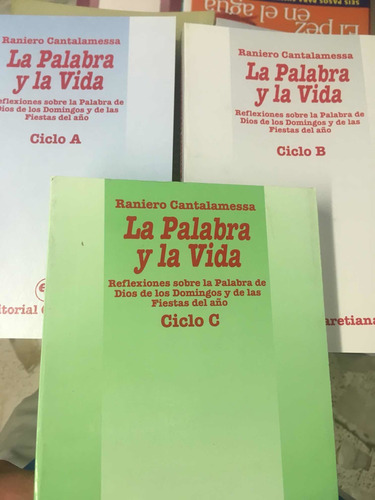 La Palabra Y La Vida Ciclos A,b Y C, Raniero Cantalamessa