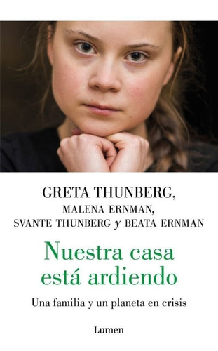 Nuestra Casa Esta Ardiendo - Greta Thunberg / Varios Autores