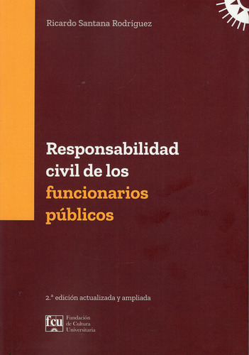 Responsabilidad Civil De Los Funcionarios Públicos, De Ricardo Santana Rodríguez. Editorial Fcu, Tapa Blanda En Español
