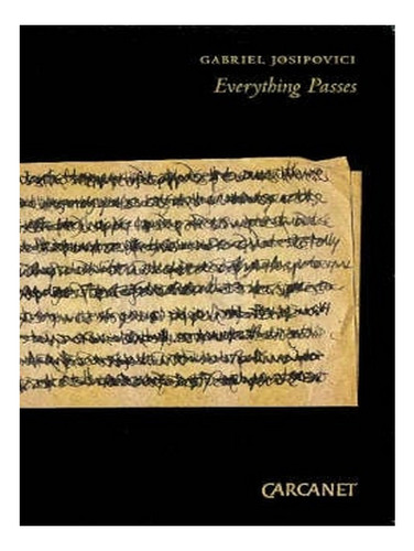 Everything Passes (paperback) - Gabriel Josipovici. Ew04