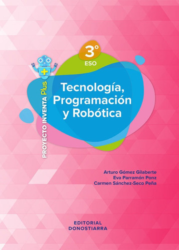 Tecnol. Progr. Robotica 3ãâºeso 20 Inventa Plus, De Gomez Arturo Y Otros. Editorial Editorial Donostiarra S.a, Tapa Blanda En Español