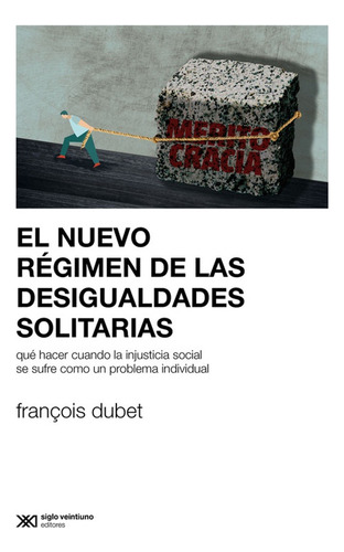 Nuevo Regimen De Las Desigualdades Solitarias / Dubet Franco