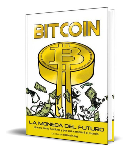 Bitcoin, De Juan Manuel Gonzalez Otero. Editorial Union Editorial S.a., Tapa Blanda En Español, 2013