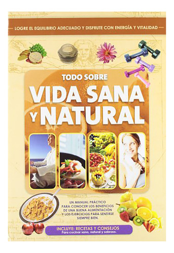 Todo Sobre Vida Sana Y Natural Td, De Aa. Vv.. Editorial Latinbooks, Tapa Blanda En Español, 1