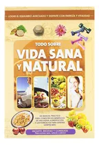 Comprar Todo Sobre Vida Sana Y Natural Td, De Aa. Vv.. Editorial Latinbooks, Tapa Blanda En Español, 1