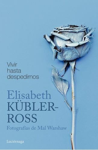 Libro Vivir Hasta Despedirnos Por Elisabeth Kubler Ross 
