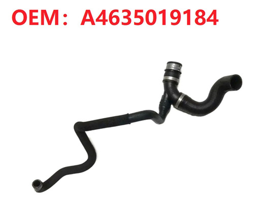 A4635019184 4635019184 Manguera De Refrigerante De Motor Par