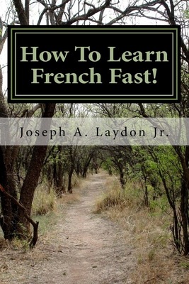 Libro How To Learn French Fast!: 3,399 Ways To Speak Fren...