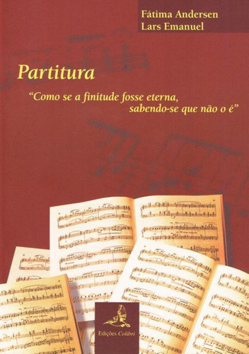 'partitura''como Se A Finitude Fosse Eterna, Sabendo-se Que