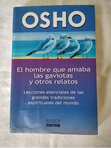 El Hombre Que Amaba Las Gaviotas Y Otros Relatos Osho