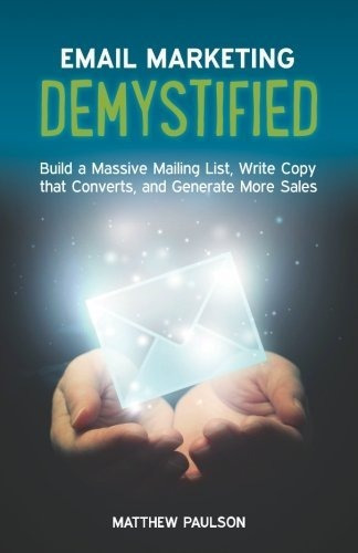 Book : Email Marketing Demystified Build A Massive Mailing.