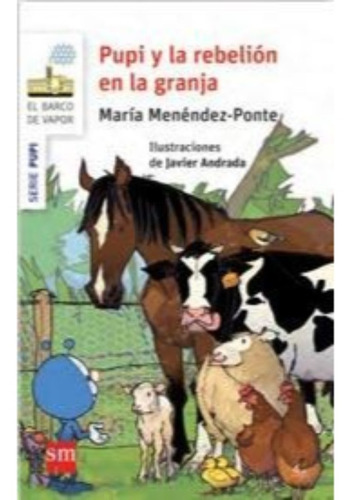 Pupi Y La Rebelion En La Granja-sm Blanca 36 - Menendez-pont