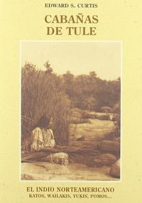 Libro Cabaã¿as De Tule - Curtis, Edward S.